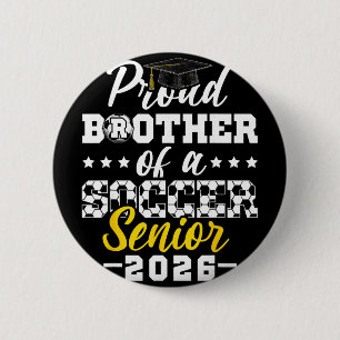 Proud Brother Of A Soccer Senior 2026 Graduation G 6 Cm Round Badge