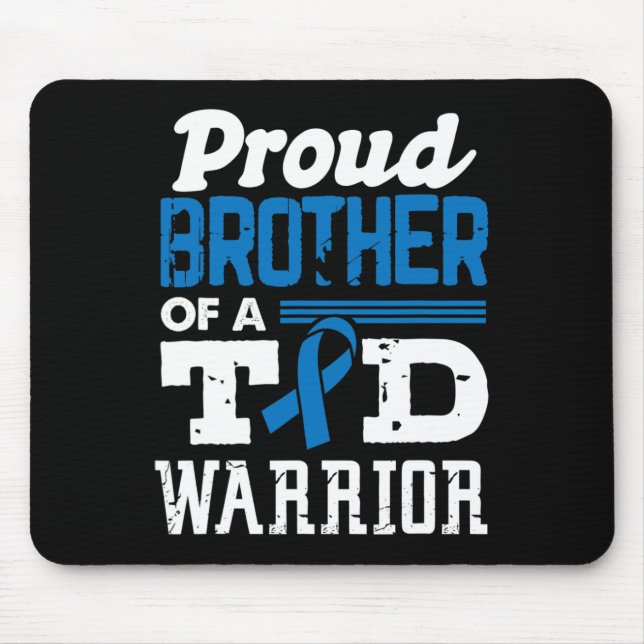 Proud Brother Of A T1D Warrior Diabetes Awareness  Mouse Mat (Front)