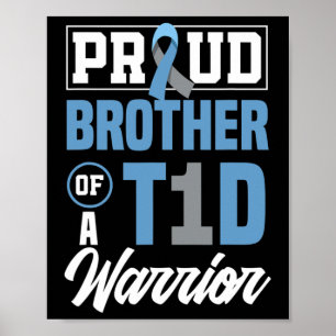 Proud Brother Of A T1d Warrior Diabetes Awareness Poster