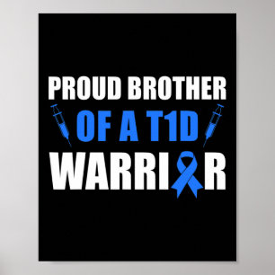 Proud Brother Of A T1d Warrior Diabetes Awareness Poster
