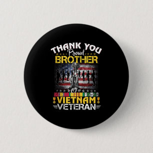 Proud Brother Of A Vietnam Veteran - Thank You Vie 6 Cm Round Badge
