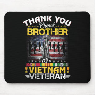 Proud Brother Of A Vietnam Veteran - Thank You Vie Mouse Mat
