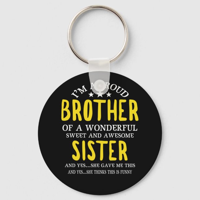 Proud Brother Of A wonderful Sweet Awesome Sister Key Ring (Front)