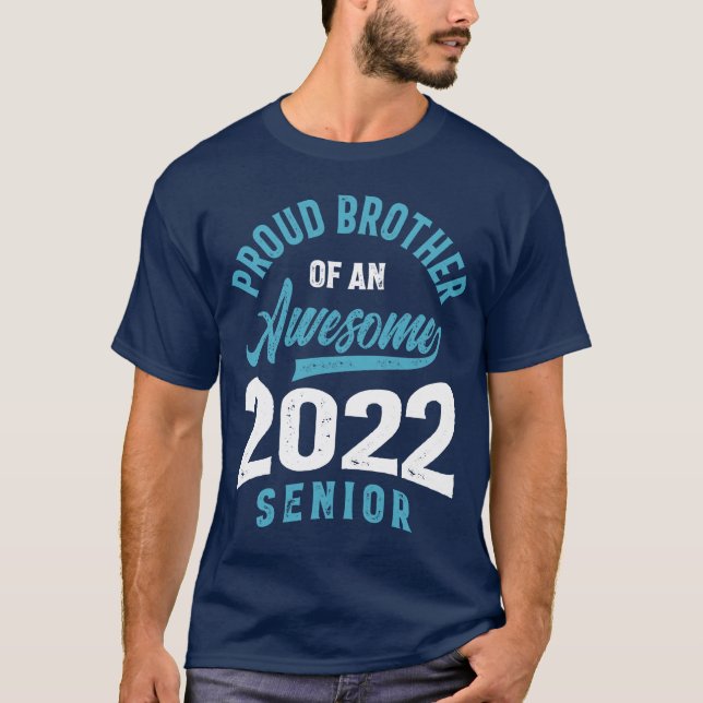 Proud Brother Of An Awesome 2022 Senior Graduation T-Shirt (Front)