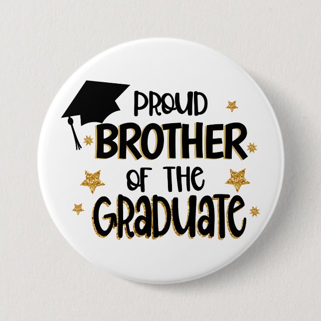 Proud Brother of the Graduate  7.5 Cm Round Badge (Front)