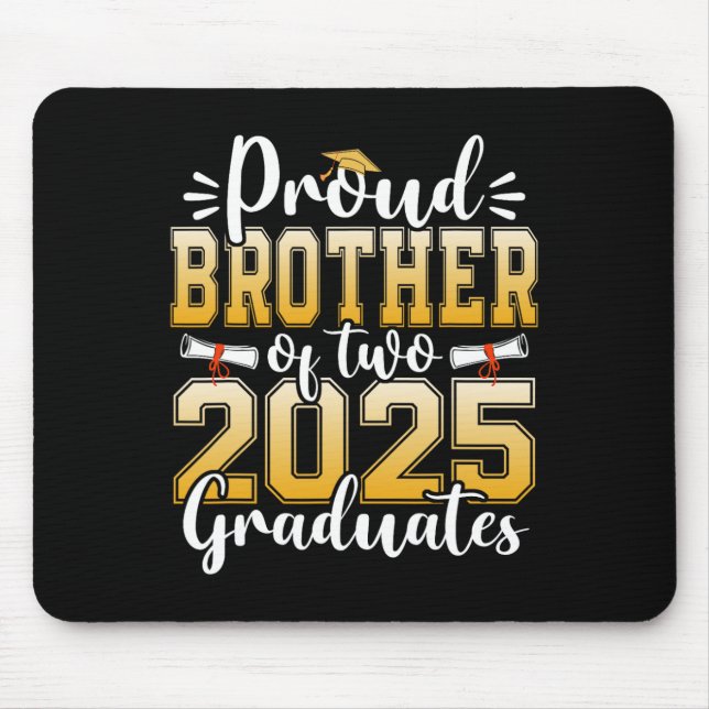 Proud Brother Of Two 2025 Graduates Senior Graduat Mouse Mat (Front)