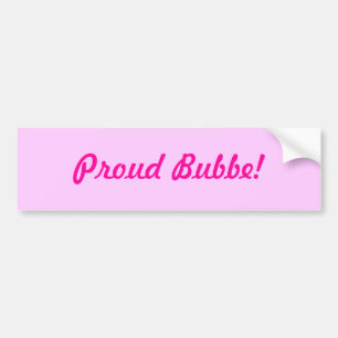 Proud Bubbe! Bumper Sticker