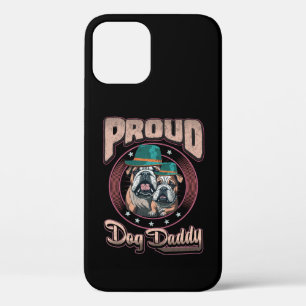 Proud Bulldog Dog Dad, Bulldog Father's Day Gift iPhone 12 Pro Case
