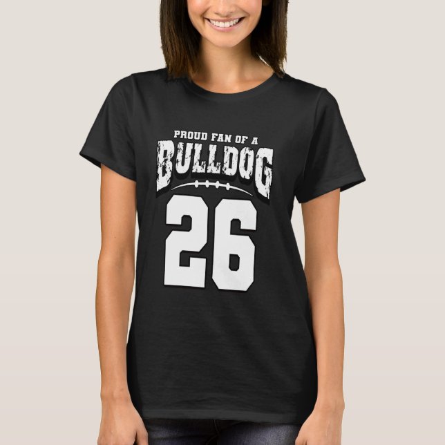 Proud Bulldog Football Fan Of Player 26 T-Shirt (Front)