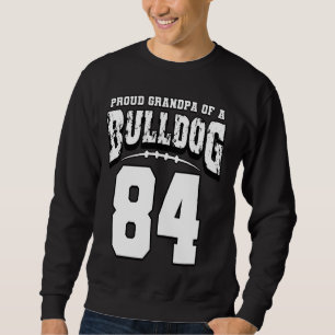 Proud Bulldog Football Grandpa Of Player 84 Sweatshirt