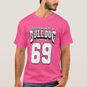 Proud Bulldog Football Mum Of Player 69 T-Shirt