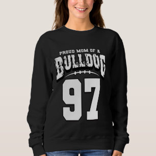 Proud Bulldog Football Mum Of Player 97 Sweatshirt
