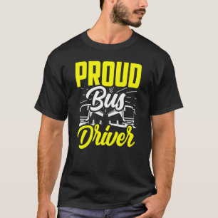 Proud Bus Driver Job Operator Busman Buses T-Shirt