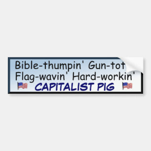 Proud Capitalist Pig Bumper Sticker