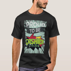 Proud cashier citizen Profession career worker wor T-Shirt