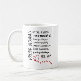 Proud Cat & Dog Momma Coffee Mug