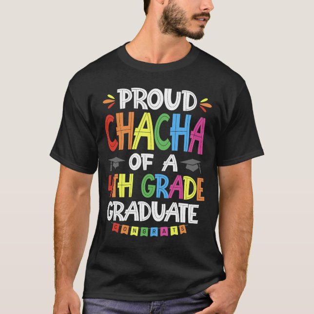 Proud Chacha Of A 4th Grade Grad Graduation Class  T-Shirt (Front)
