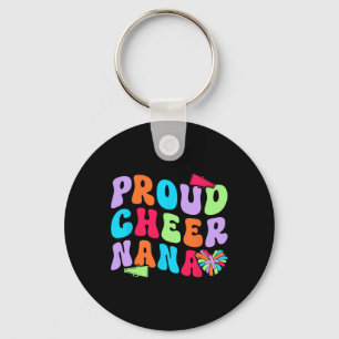 Proud Cheer Nana Cheerleading Nana Of A Cheerleade Key Ring