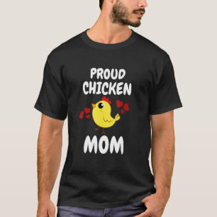 Proud Chicken Mum Chickens Girl Owner T-Shirt