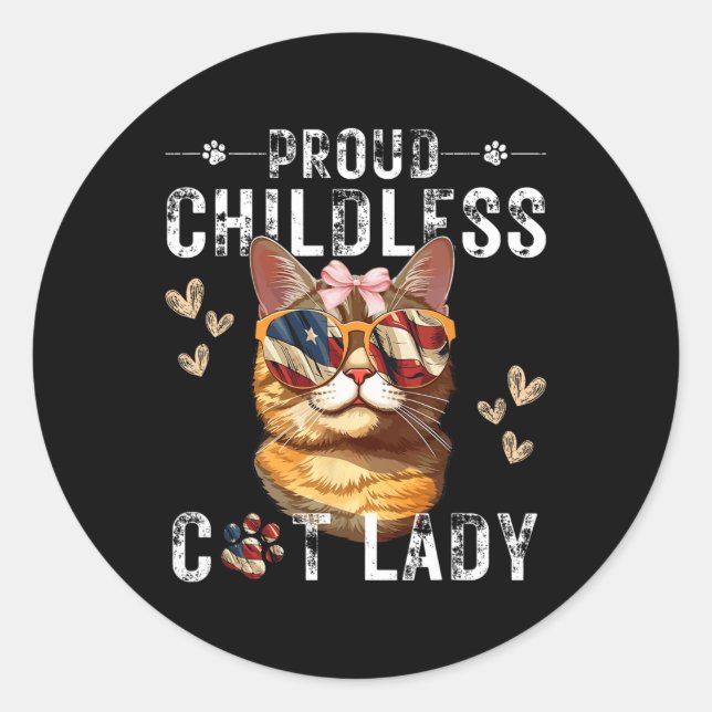 Proud Childless Cat Lady Cat Mum Lovers  Classic Round Sticker (Front)