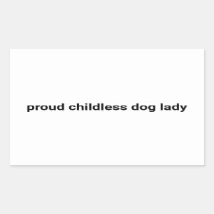 Proud childless dog lady funny text minimalist rectangular sticker