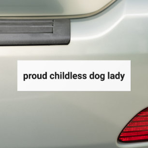 Proud childless dog lady minimalist funny white bumper sticker