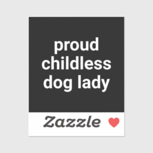 Proud childless dog lady modern typography funny