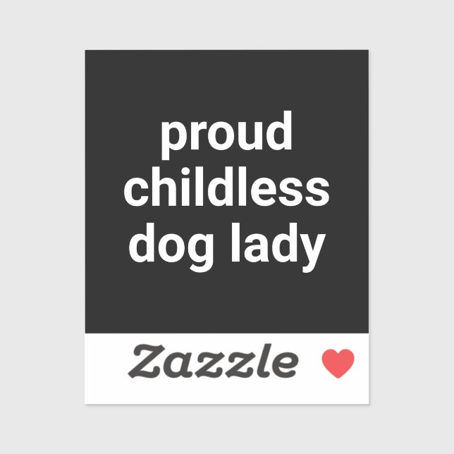 Proud childless dog lady modern typography funny (Sheet)