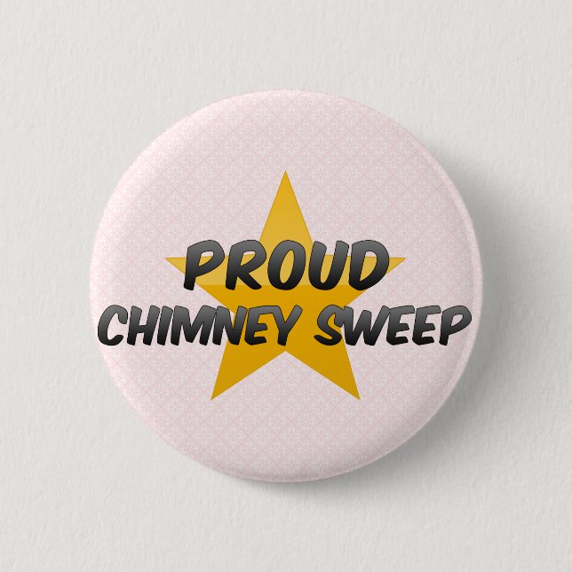Proud Chimney Sweep 6 Cm Round Badge (Front)