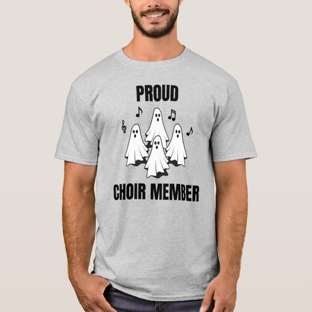 Proud Choir Member T-Shirt (Front)