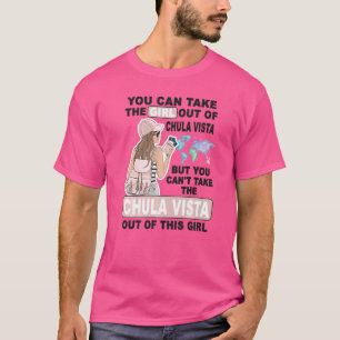 Proud Chula Vista Girl Cool Girl from Chula Vista T-Shirt