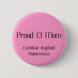 Proud CI Mum, Cochlear Implant Awareness 6 Cm Round Badge