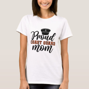 Proud Coast Guard Mum, Love for Coast Guard T-Shirt