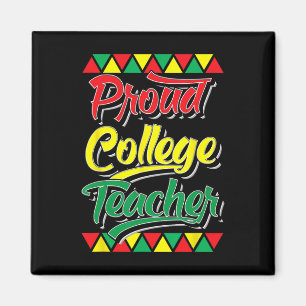 Proud College Teacher Black History Month African Magnet