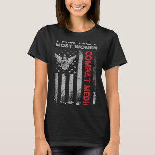 Proud Combat Field Medic Veteran Soldier Gifts Com T-Shirt