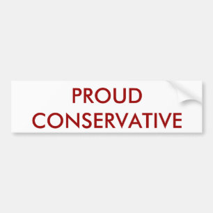 PROUD CONSERVATIVE BUMPER STICKER