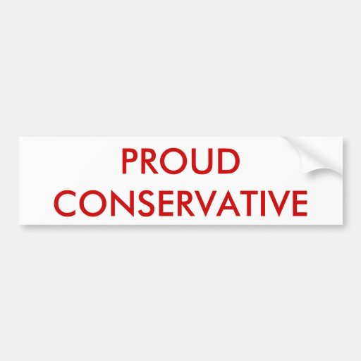 Image of PROUD CONSERVATIVE Bumper Sticker