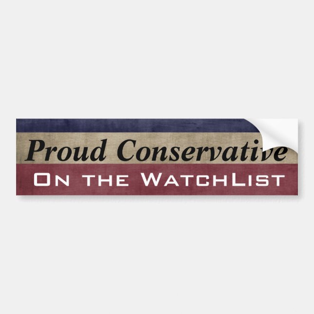 Proud Conservative on the WatchList Custom Bumper Sticker (Front)