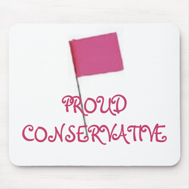 PROUD CONSERVATIVE Pink Mouse Mat (Front)