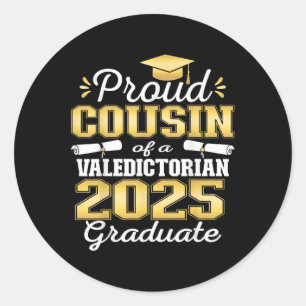 Proud Cousin Of 2025 Valedictorian Graduate 25 Classic Round Sticker