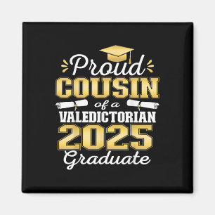 Proud Cousin Of 2025 Valedictorian Graduate 25 Magnet