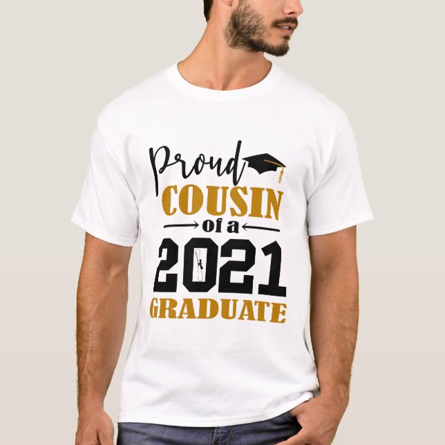 Proud Cousin of a 2021 Graduate T-Shirt (Front)