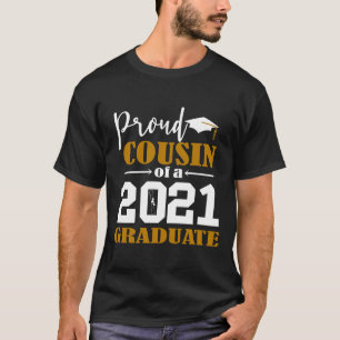 Proud Cousin of a 2021 Graduate White T-Shirt