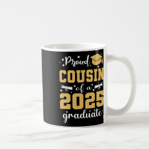 Proud Cousin Of A 2025 Graduate Senior Family Grad Coffee Mug