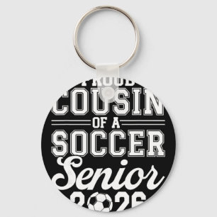 Proud Cousin Of A 2026 Senior Soccer Graduate Key Ring