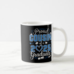 Proud Cousin Of A Cl Of 2025 Graduate 2025 Senior Coffee Mug