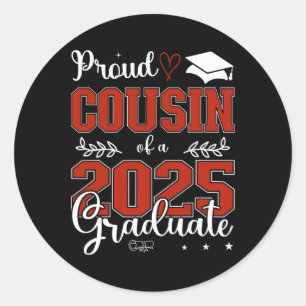 Proud Cousin Of A Cl Of 2025 Graduate For Graduati Classic Round Sticker
