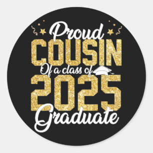 Proud Cousin Of A Cl Of 2025 Graduate Senior Gradu Classic Round Sticker