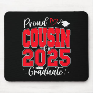Proud Cousin Of A Cl Of 2025 Graduate Senior Gradu Mouse Mat