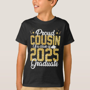 Proud Cousin Of A Cl Of 2025 Graduate Senior Gradu T-Shirt
